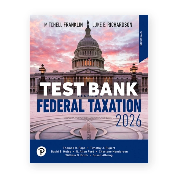 Pearson's Federal Taxation 2026 Individuals 2026 39th Franklin Test Bank