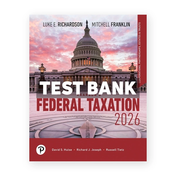 Pearson's Federal Taxation 2026 Corporations 2026 39th Richardson Test Bank