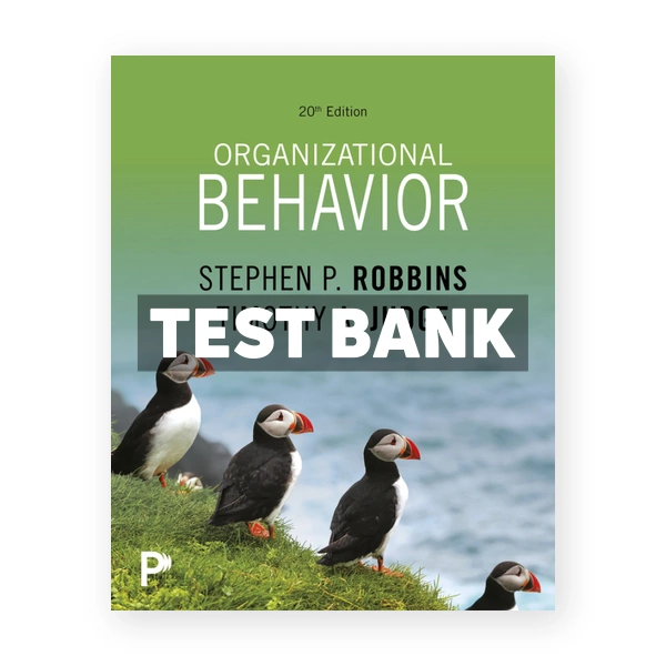 Organizational Behavior 20th Robbins Test Bank