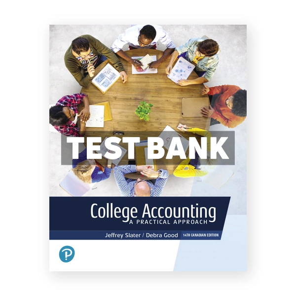 College Accounting CDN 14th Slater Test Bank