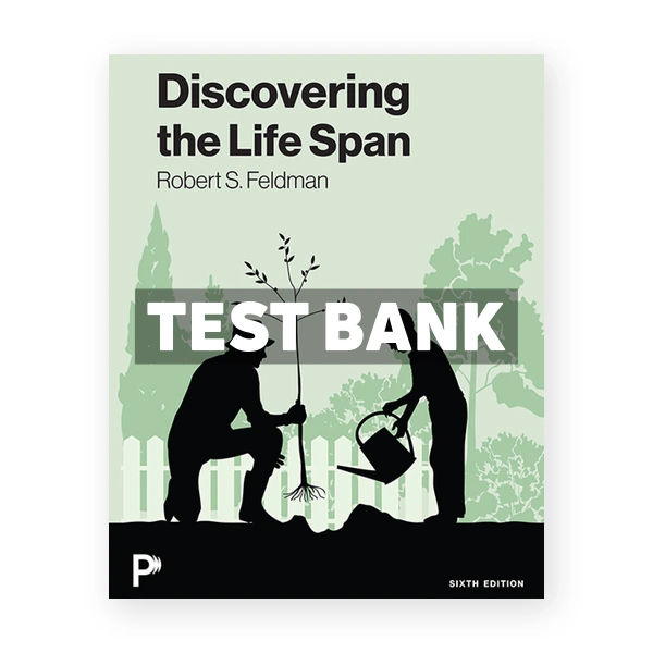Discovering the Life Span 6th Feldman Test Bank