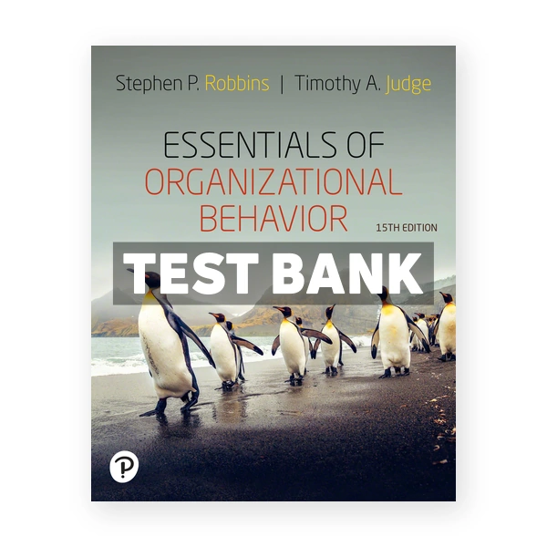 Essentials of Organizational Behavior 15th Robbins Test Bank