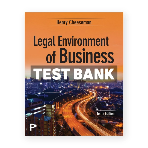 Legal Environment of Business 10th Cheeseman Test Bank
