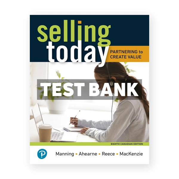 Selling Today CDN 8th Manning Test Bank