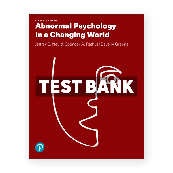 Abnormal Psychology in a Changing World 11th Nevid Test Bank