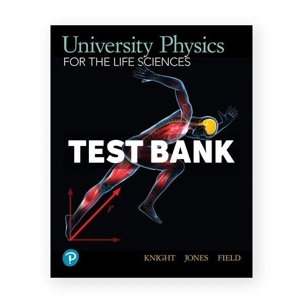 University Physics for Life Sciences 1st Randall Test Bank
