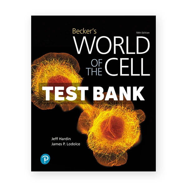 Becker's World of the Cell 10th Hardin Test Bank