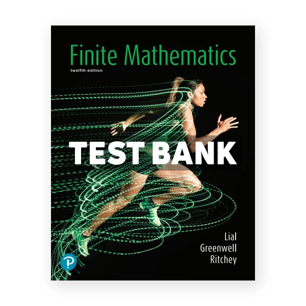 Finite Mathematics 12th Lial Test Bank