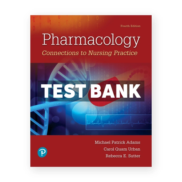 Pharmacology 4th Adams Test Bank