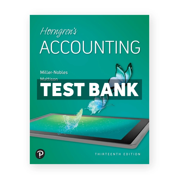 Horngrens Accounting 13th Nobles Test Bank