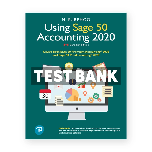 Using Sage 50 Accounting 2020 CDN 1st Purbhoo Test Bank