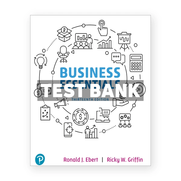Business Essentials 13th Ebert Test Bank