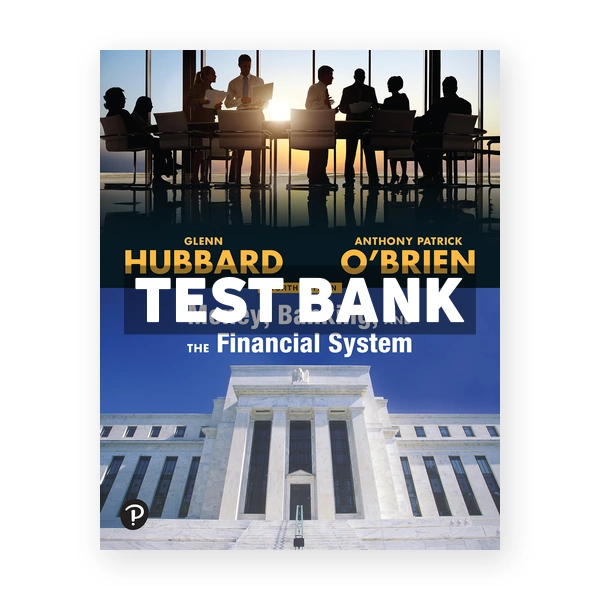 Money Banking and the Financial System 4th Hubbard Test Bank