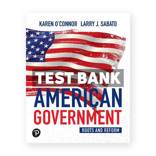 American Government Roots and Reform 2020 14th Oconnor Test Bank