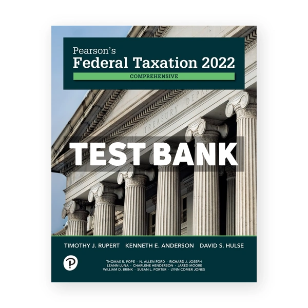 Pearsons Federal Taxation 2022 Comprehensive 35th Rupert Test Bank