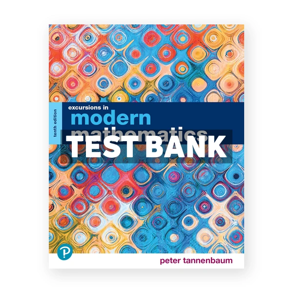 Excursions in Modern Mathematics 10th Tannenbaum Test Bank
