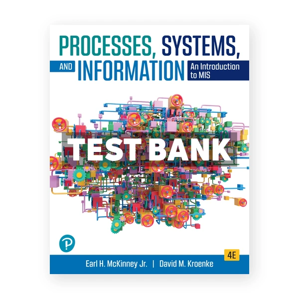 Processes Systems and Information 4th McKinney Test Bank