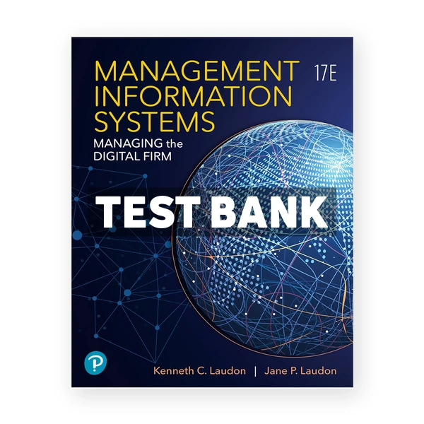 Management Information Systems 17th Laudon Test Bank