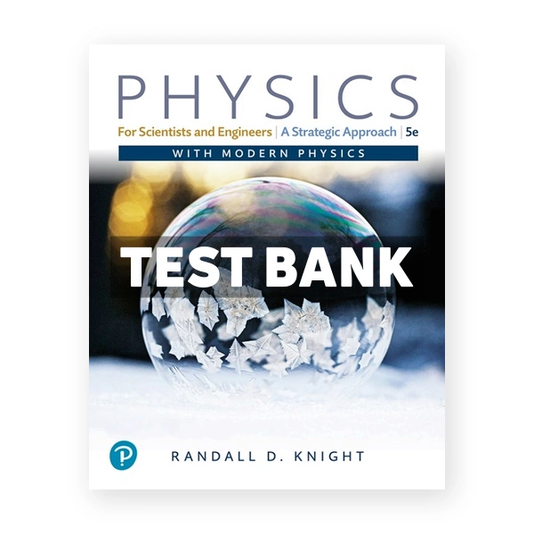 Physics for Scientists and Engineers 5th Knight Test Bank