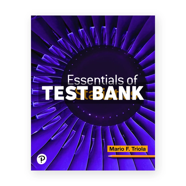 Essentials of Statistics 7th Triola Test Bank