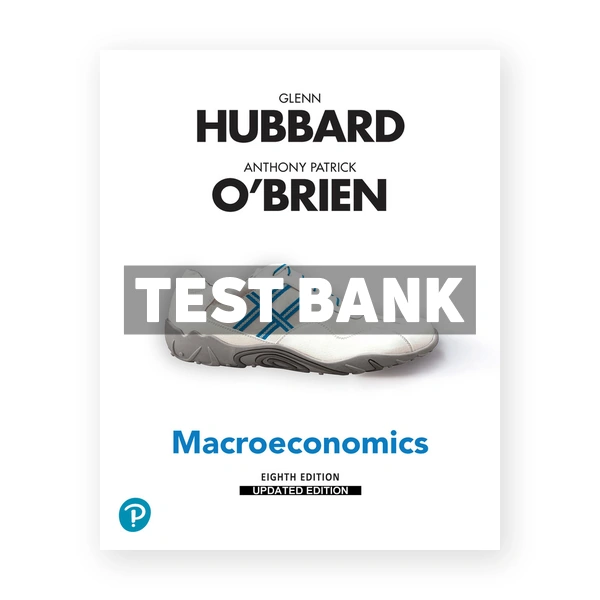Macroeconomics Updated Edition 8th Hubbard Test Bank
