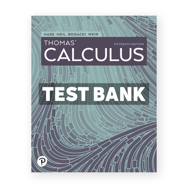 Thomas' Calculus 15th Hass Test Bank