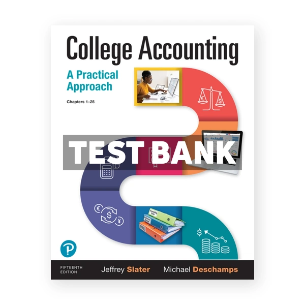 College Accounting A Practical Approach 15th Slater Test Bank