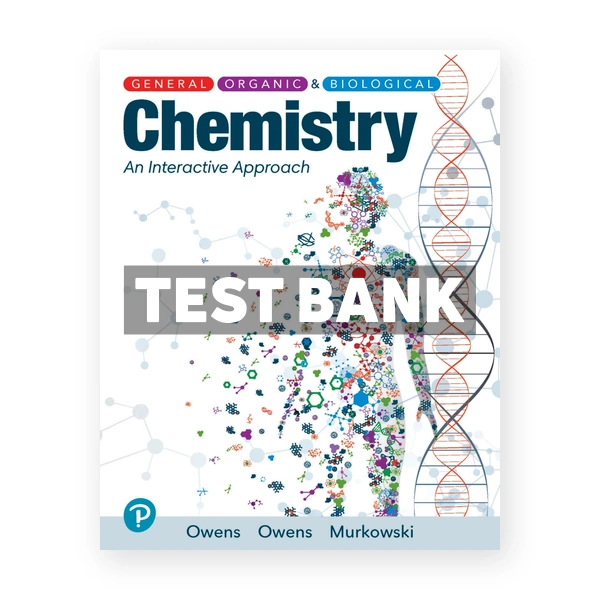 General Organic and Biological Chemistry 1st Owens Test Bank