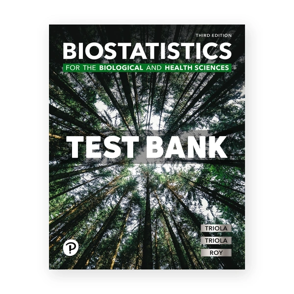 Biostatistics for the Biological and Health Sciences 3rd Triola Test Bank