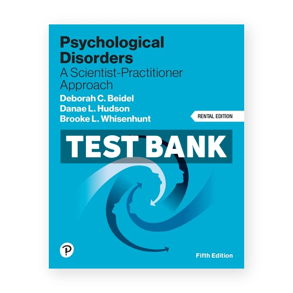 Psychological Disorders 5th Beidel Test Bank