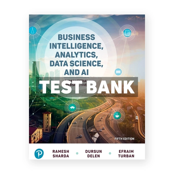 Business Intelligence Analytics Data Science and AI 5th Sharda Test Bank