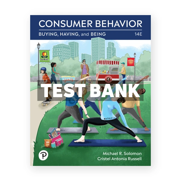 Consumer Behavior - Buying Having Being 14th Solomon Test Bank