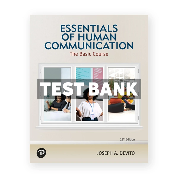 Essentials of Human Communication - The Basic Course 11th DeVito Test Bank