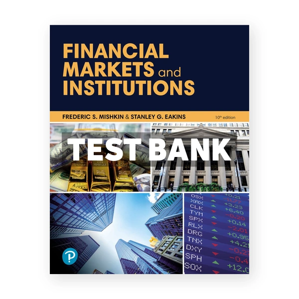 Financial Markets and Institutions 10th Mishkin Test Bank