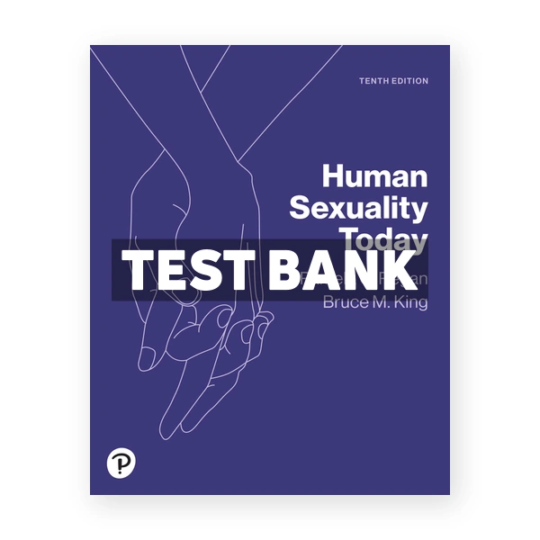 Human Sexuality Today 10th Regan Test Bank