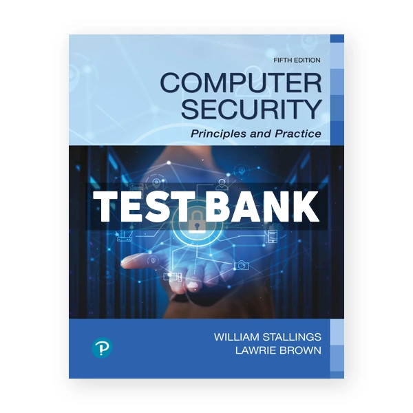 Computer Security Principles and Practice 5th Stallings Test Bank