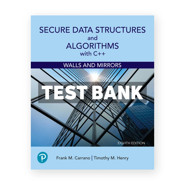 Secure Data Structures and Algorithms with C++ 8th Carrano Test Bank