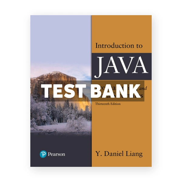 Introduction to Java Programming and Data Structures 13th Liang Test Bank