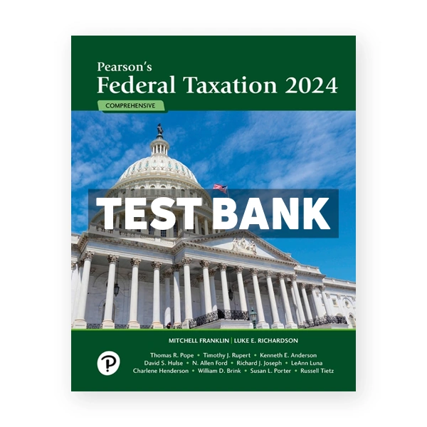 Pearsons Federal Taxation 2024 Comprehensive 37th Franklin Test Bank