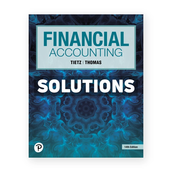 Financial Accounting 14th Tietz Solutions Manual