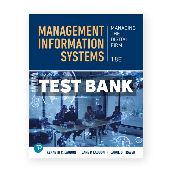 Management Information Systems 18th Laudon Test Bank