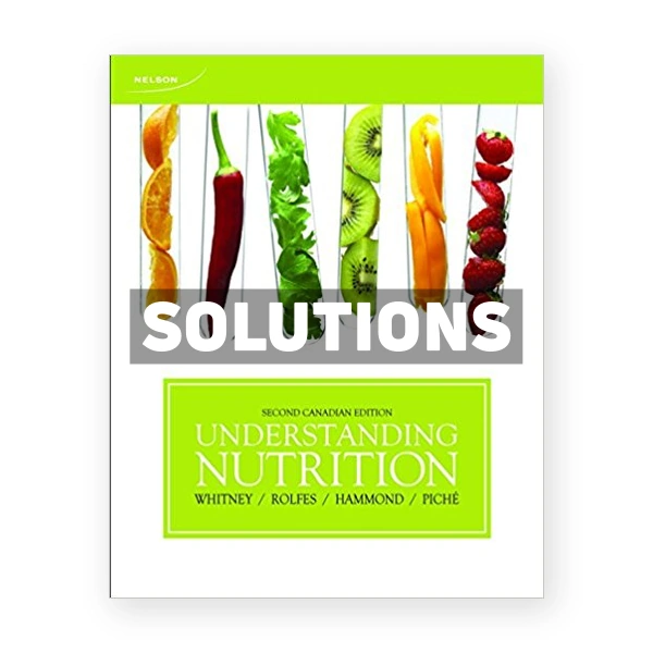 Understanding Nutrition CDN 2nd Whitney Solutions Manual