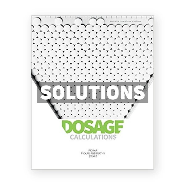 Dosage Calculations CDN 4th Pickar Solutions Manual