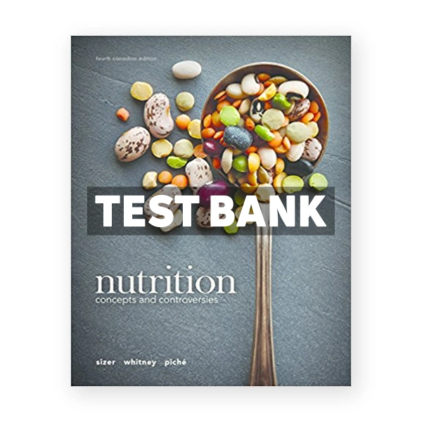 Nutrition Concepts and Controversies CDN 4th Sizer Test Bank