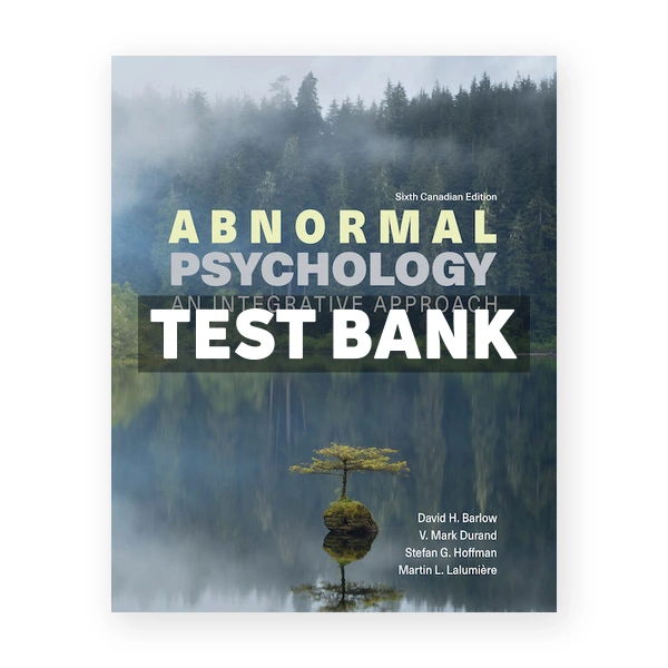 Abnormal Psychology CDN 6th Barlow Test Bank