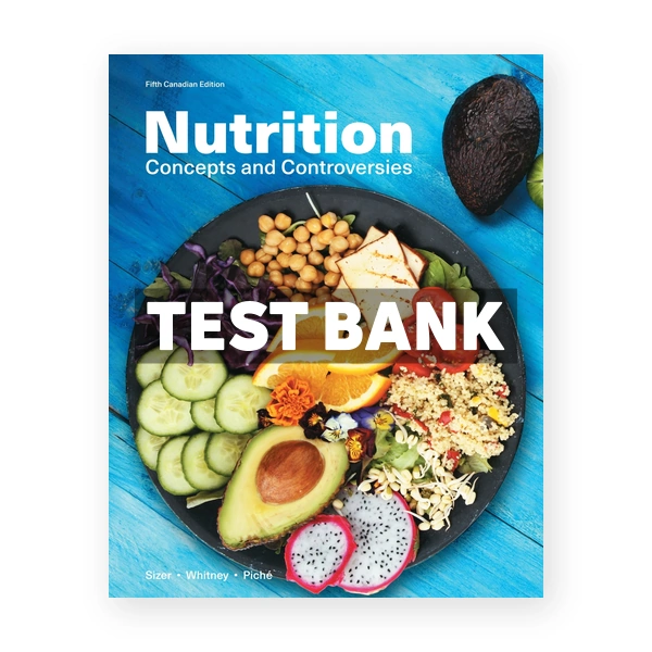 Nutrition Concepts and Controversies CDN 5th Sizer Test Bank