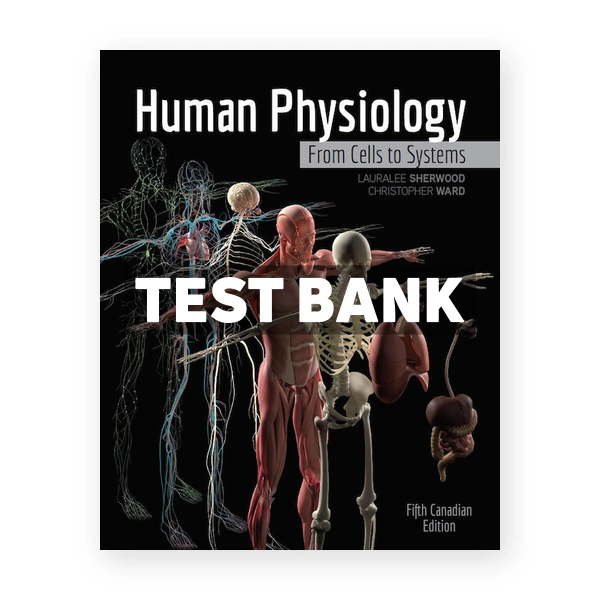 Human Physiology From Cells to Systems CDN 5th Sherwood Test Bank