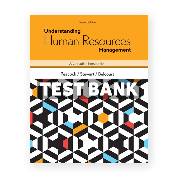 Understanding Human Resources Management Canadian Perspective CDN 2nd Peacock Test Bank