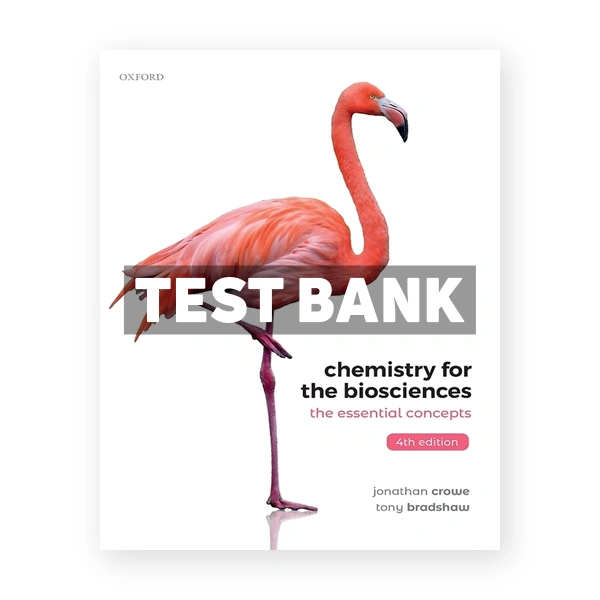 Chemistry for the Biosciences - The Essential Concepts 4th Crowe Test Bank