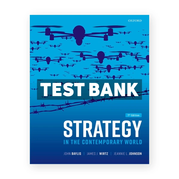 Strategy in the Contemporary World 7th Baylis Test Bank